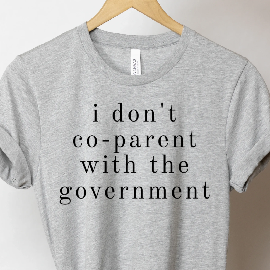 I Don't Co-Parent with the Government - Unbroken Badass