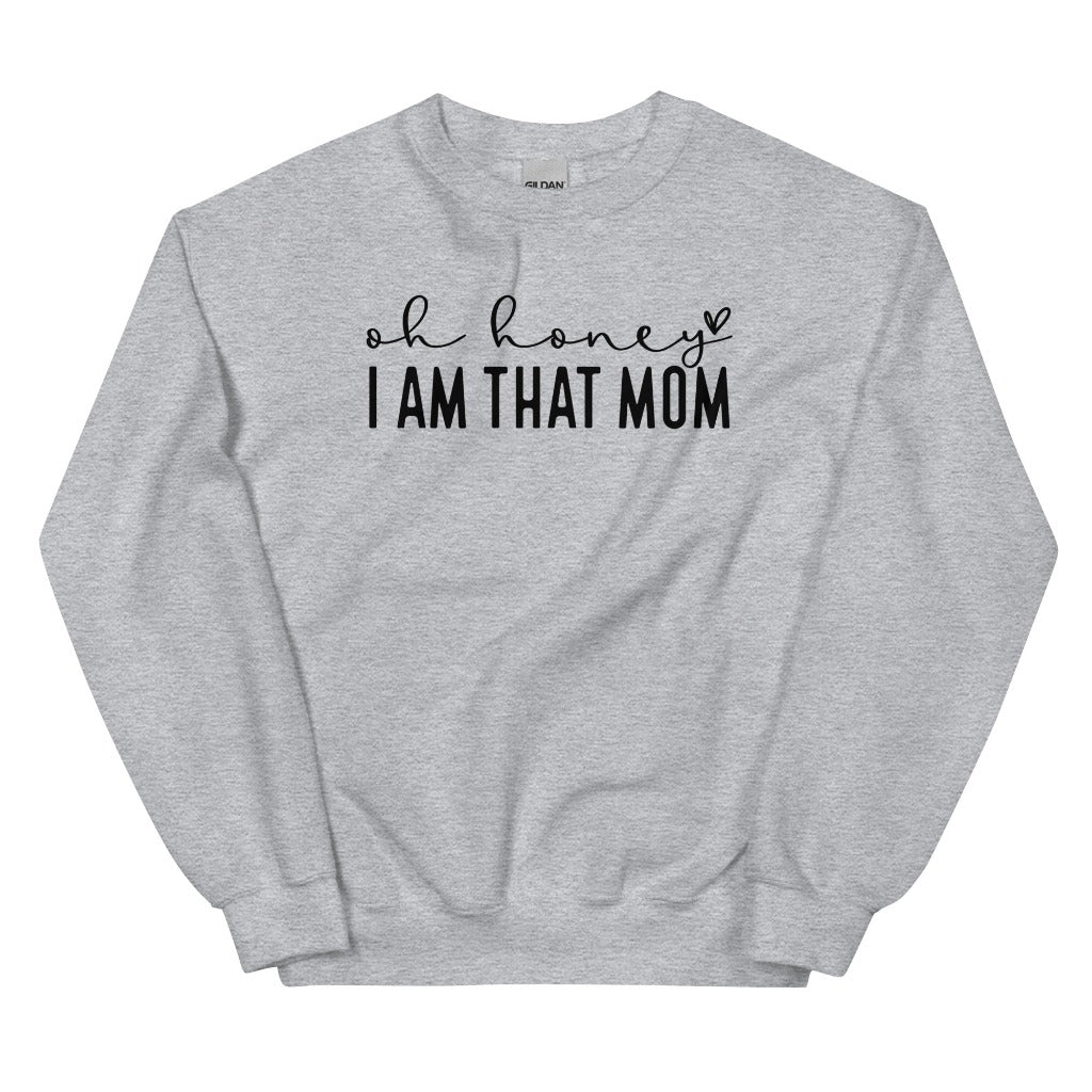 Oh Honey, I am that Mom - Unbroken Badass