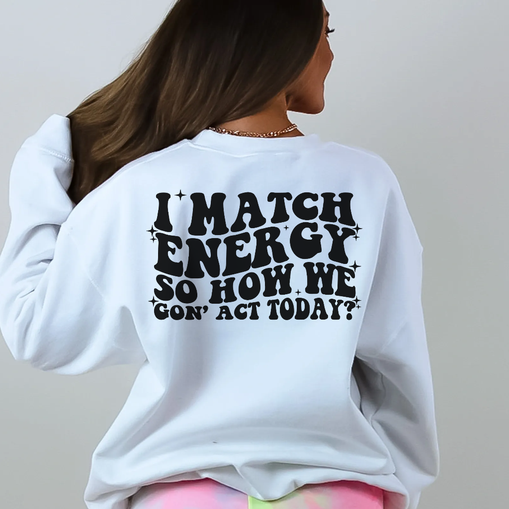 I Match Energy - Unbroken Badass