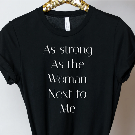 As Strong as the Woman Next to Me - Unbroken Badass