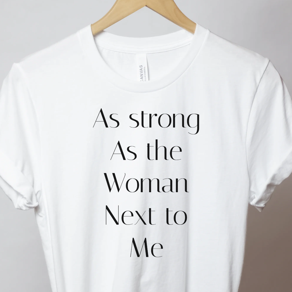 As Strong as the Woman Next to Me - Unbroken Badass