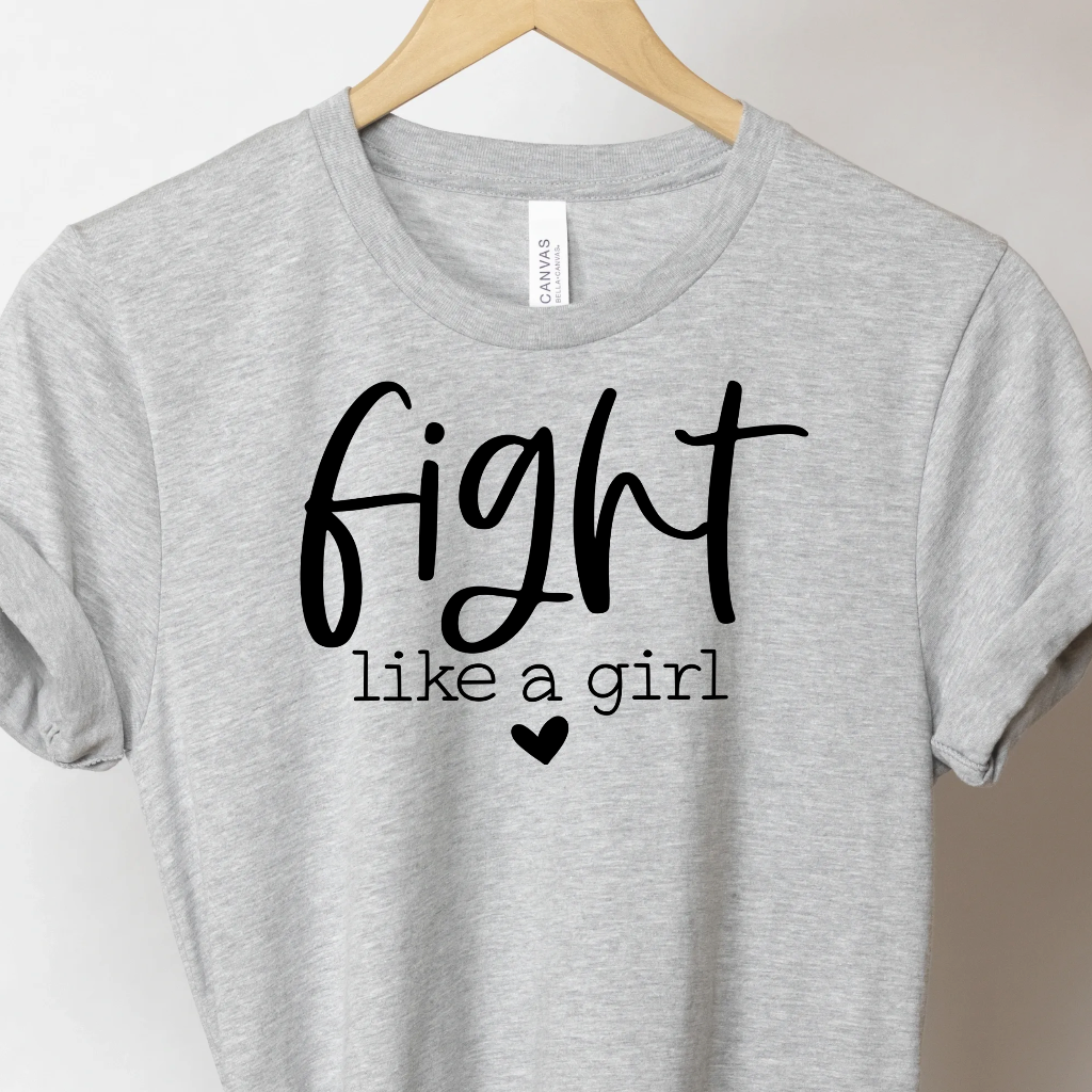 Fight Like A Girl - Unbroken Badass