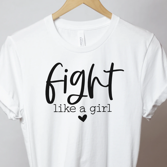 Fight Like A Girl - Unbroken Badass