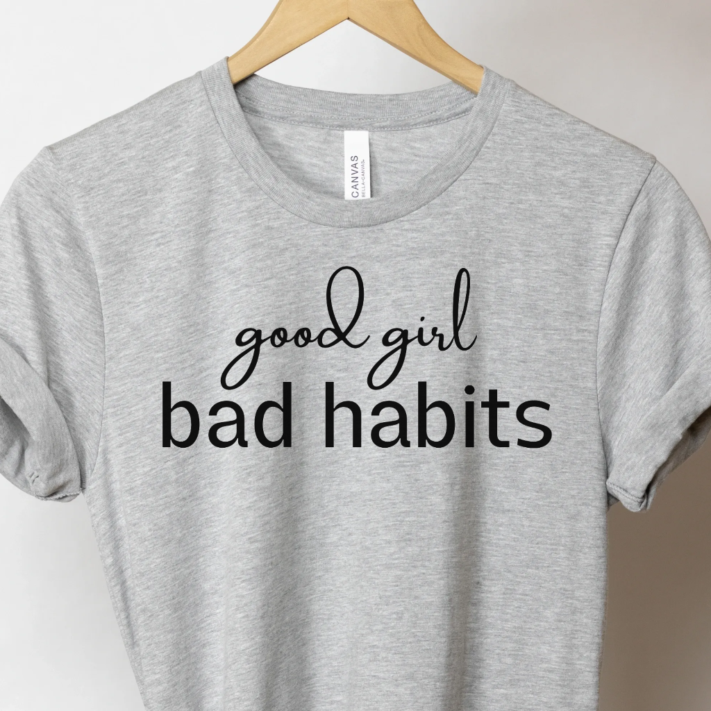 Good Girl Bad Habits - Unbroken Badass