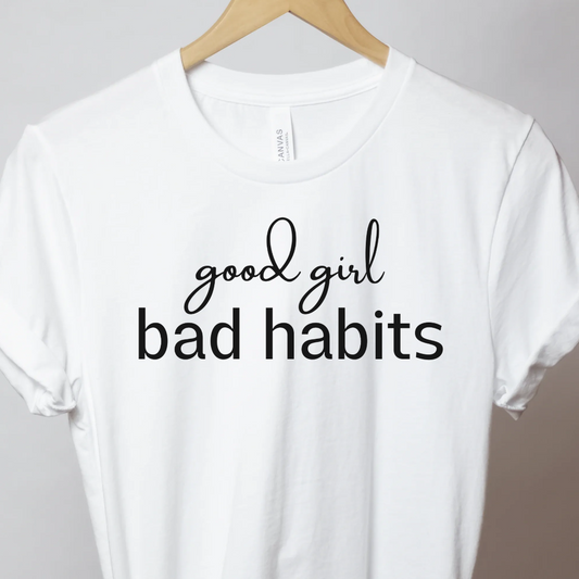 Good Girl Bad Habits - Unbroken Badass