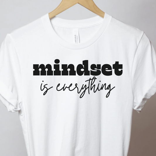 Mindset Is Everything - Unbroken Badass