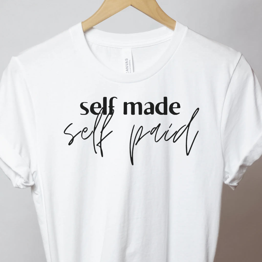 Self Made Self Paid - Unbroken Badass